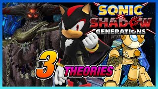 Sonic X Shadow Generations - 3 THEORIES