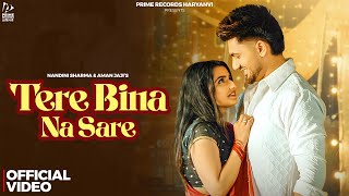 Tere Bina Na Sare | Nandini Sharma, Aman Jaji, Shiva Choudhary | New Haryanvi Songs Haryanavi 2024