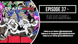 Rabbit Hole 37 - Go Ask Alice to Haunt a Utopia with Cornerstones