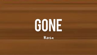 GONE - Rose lirik dan terjemahan