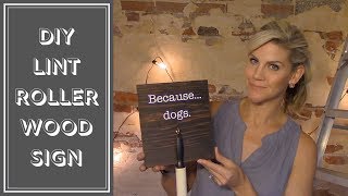 DIY Lint Roller Wood Sign