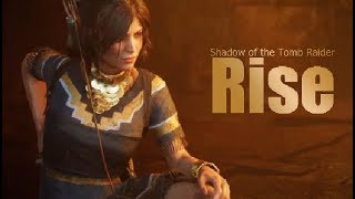 Shadow of the Tomb Raider | GMV [Rise]