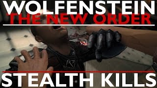 Wolfenstein - The New Order - Stealth kills part 2 [PC]