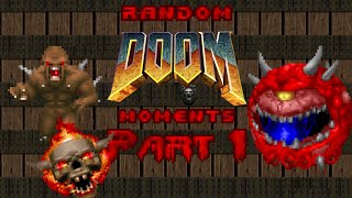 Random Doom Moments Part 1