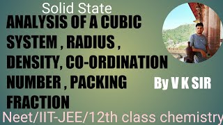 Analysis of a cubic system/solid State,radius, density, co-ordination number, packing fraction sc