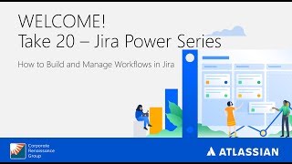 Take 20   Jira Power Series   How to Build and Manage Workflows in Jira