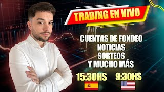 🔴SESIÓN TRADING EN VIVO | CUANDO LLEGUEMOS A 11K SORTEO CUENTA FONDEO 🎁