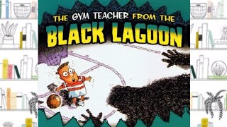 THE GYM TEACHER FROM THE BLACK LAGOON | READ ALOUD FOR KIDS | STORYTIME FOR KIDS