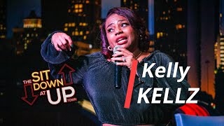 Kelly Kellz is in the Building! | Ep 018 THE SIT DOWN AT UPTOWN | Stand Up Comedian Full Interview