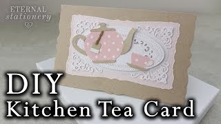 Vintage Kitchen Tea Card | DIY Invitation tutorial using metal dies