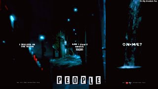 People - Libianca 🖤🌪 (I've been drinking more alcohol) Aesthetic, Lyrics whatsapp status