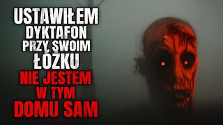 Ustawiłem Dyktafon Przy Swoim Łóżku. Nagrał Coś Przerażającego - CreepyPasta (Lektor PL)