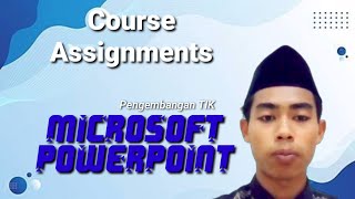 Microsoft PowerPoint | Moh Rois Edy Siswanto_Course Assignments|Pengembangan TIK