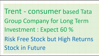 TRENT ltd tata group retailed operating company expect 60% returns