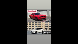 Q50 3.0T vs Scat Pack (mods in desc)