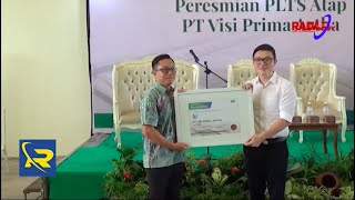 Peresmian PLTS Atap Terbesar Kedua Di Lampung di PT. Visi Prima Artha Kapasitas 544,18 KWP