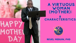 Mother's Day 2024 - Bible Study - A Virtuous Woman (Mother): 8 Characteristics