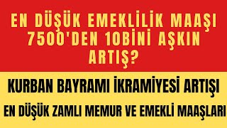 7BİN500 TL EMEKLİ MAAŞI VE BAYRAM İKRAMİYELERİ NE KADAR OLACAK