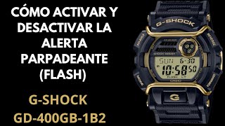 Cómo activar y desactivar la alerta parpadeante (FLASH) en el reloj Casio G-Shock GD-400GB -Español