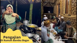 PENGAJIAN DIRUMAH BAMBU BOGOR !!