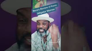 Renz's Review of Kono Alligator Woman