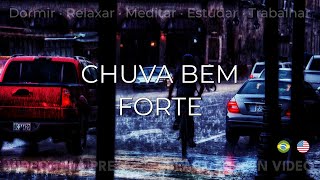 😴💤 DURMA TRANQUILAMENTE OUVINDO O BARULHO DA CHUVA FORTE. DORMIR, MEDITAR, RELAXAR, ESTUDAR