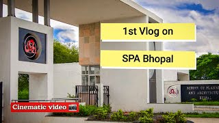 SPA Bhopal first day || My first vlog on SPAB (An Institution of National Importance) || Campus Tour