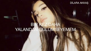 Ariana Grande - Fake smile ( Türkçe Çeviri)