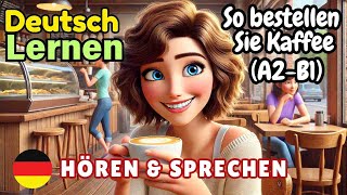 So bestellen Sie Kaffee A2-B1 | Deutsch Lernen | Hören & Sprechen | Geschichte & Wortschatz