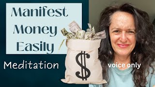 Manifest MONEY Easily MEDITATION | voice only