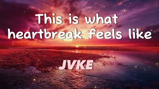 JVKE - this is what heartbreak feels like (Lyrics)