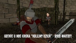 "Kolejny dzień" - Gothic II Noc Kruka [MOD] [LIVE] [Mordrag]