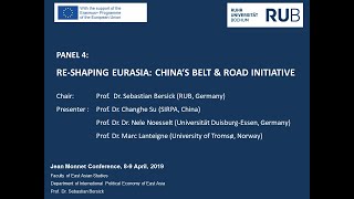 Conference on EU-Asia Relations_Panel 4: Re-shaping Eurasia-China´s Belt and Road Initiative. RUB.