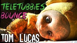 TELETUBBIES BOUNCE REMIX - Tom Lucas