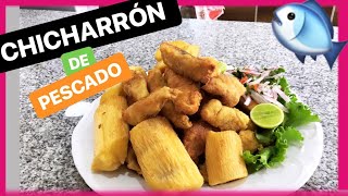 Como Preparar CHICHARRÓN DE PESCADO paso a paso