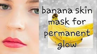 Banana skin mask for permanent whitening and glowing skin .Urdu,Hindi