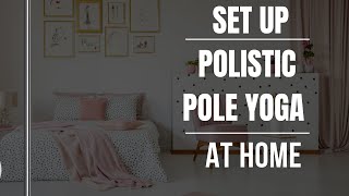 At Home Polistic Pole Yoga Space