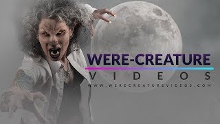 Were-Creature Videos - Commercial