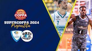 CANTÙ - ORZINUOVI | PREPARTITA | SEMIFINALE SUPERCOPPA LNP A2