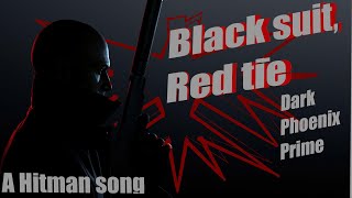 Black suit, Red tie - A Hitman rap song  - by Dark Phoenix Prime