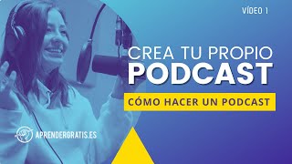 Cómo hacer un PODCAST paso a paso | Curso para crear un PODCAST Aprender Gratis