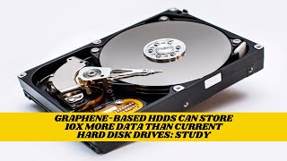 Graphene HDDs Can Store 10x More Data