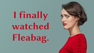 Why I LOVE Fleabag