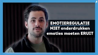 Niet onderdrukken, emoties moeten eruit!