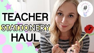 Teacher Stationery Haul UK (2018)