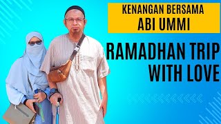 Kenangan Bersama Abi Ummi di bulan Ramadhan 2024 - 28/03/2024