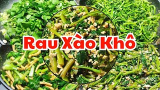 88. ⁉️ Tổng hợp 3 MÓN RAU XÀO KHÔ Thực Dưỡng cực ngon, cực dễ, ăn chay cần biết 3 món này