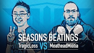 Season's Beatings: MeatheadMilitia v TragicLoss