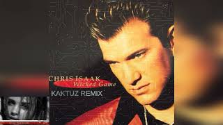 Chris Isaak - Wicked Game (KaktuZ RemiX)