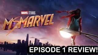 Ms. Marvel - EPISODE 1 REVIEW!!